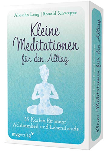 Kleine Meditationen für den Alltag: 55 Übungskarten für mehr Achtsamkeit und Lebensfreude. Ganz...