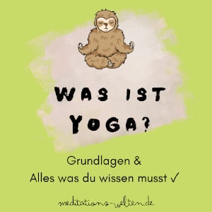 Was ist Yoga - Grundlagen und alles was du wissen musst