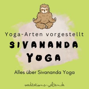 Sivananda Yoga - Alles über Yoga-Arten vorgestellt