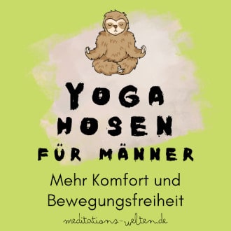 Yoga Hosen für Männer - Mehr Komfort und Bewegungsfreiheit