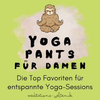 Yoga Pants für Damen - 5 Favoriten für entspannte Yoga-Sessions