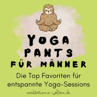 Yoga Pants für Männer - 5 Favoriten für entspannte Yoga-Sessions