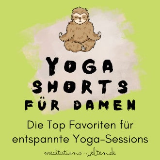 Yoga Shorts für Damen - 5 Favoriten für entspannte Yoga-Sessions