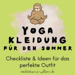 Yoga Kleidung für den Sommer - Checkliste für das perfekte Outfit