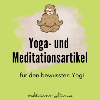 Unverzichtbare Yoga- und Meditationsartikel für den Bewussten Yogi
