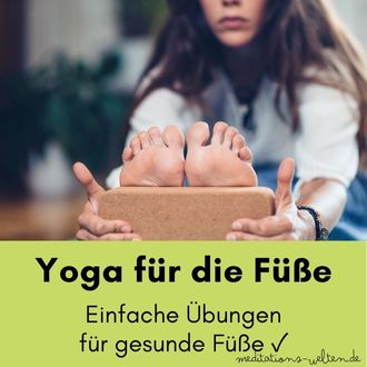 Yoga für die Füße - Einfache Übungen für gesunde Füße