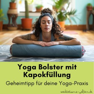 Yoga Bolster mit Kapokfüllung - Geheimtipp für deine Yoga-Praxis