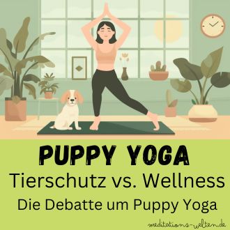 Tierschutz vs Wellness - Die Debatte um Puppy Yoga