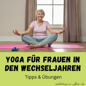 Yoga für Frauen in den Wechseljahren - Tipps und Übungen