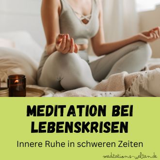 Meditation bei Lebenskrisen - Innere Ruhe in schweren Zeiten