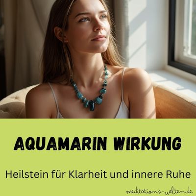 Aquamarin Wirkung - Heilstein für Klarheit und innere Ruhe